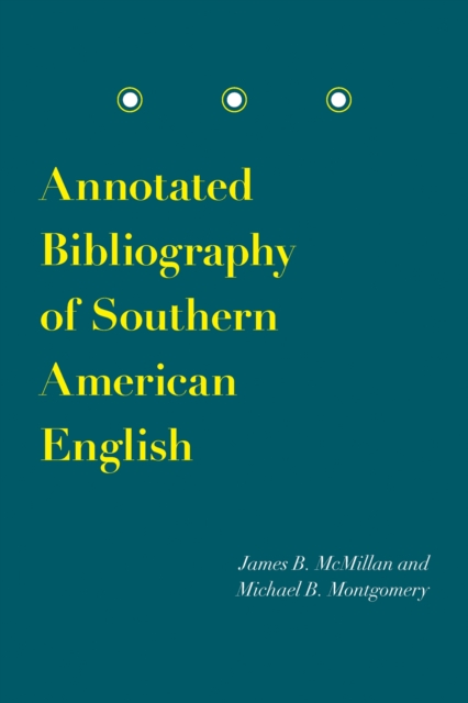 Annotated Bibliography of Southern American English, Paperback / softback Book