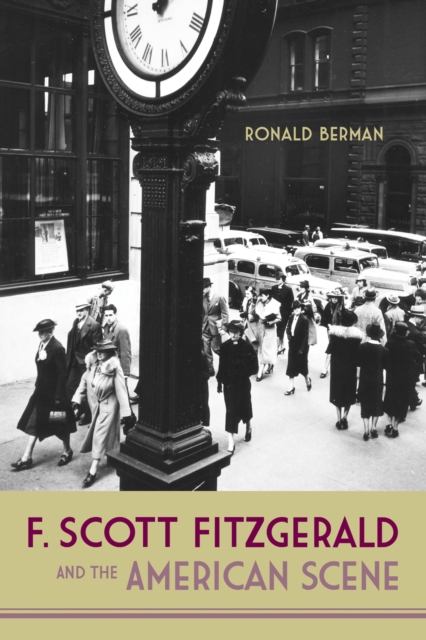 F. Scott Fitzgerald and the American Scene, Paperback / softback Book