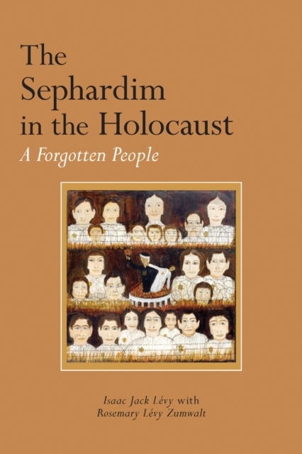 The Sephardim in the Holocaust : A Forgotten People, Paperback / softback Book