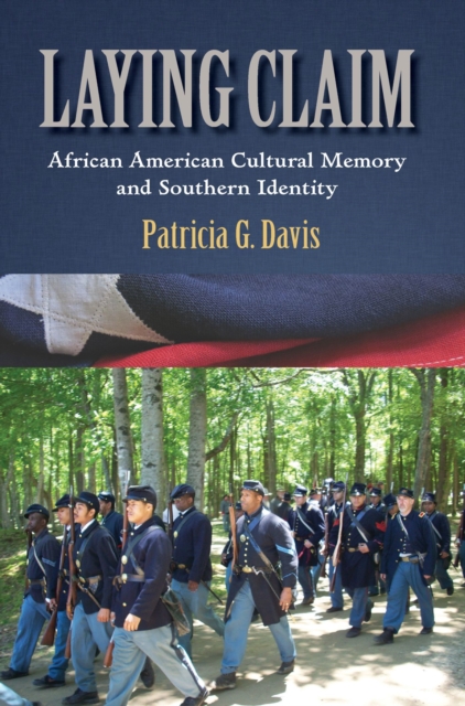 Laying Claim : African American Cultural Memory and Southern Identity, Paperback / softback Book