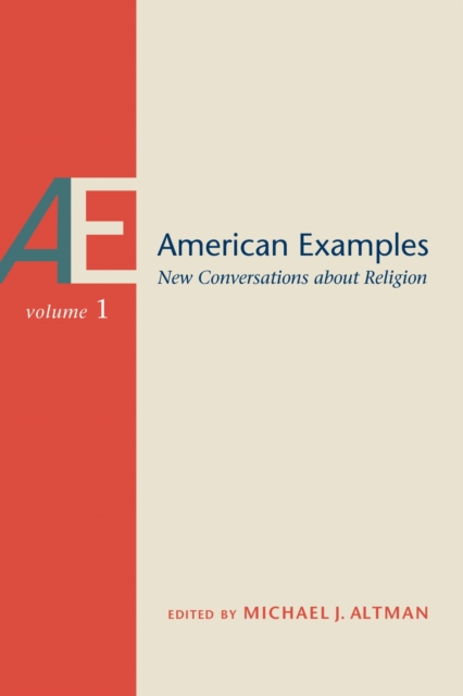American Examples Volume 1 : New Conversations about Religion, Paperback / softback Book