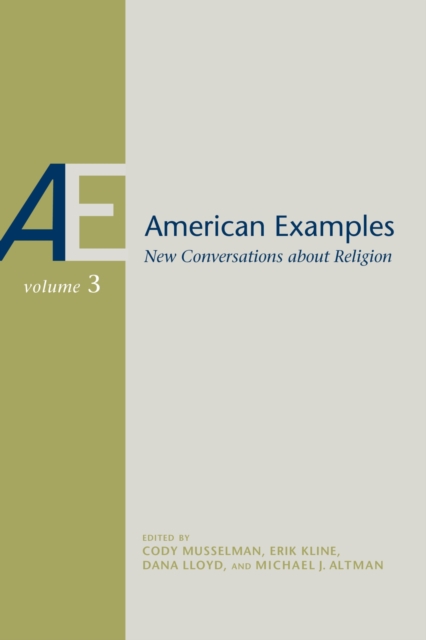 American Examples : New Conversations about Religion, Volume Three, Paperback / softback Book