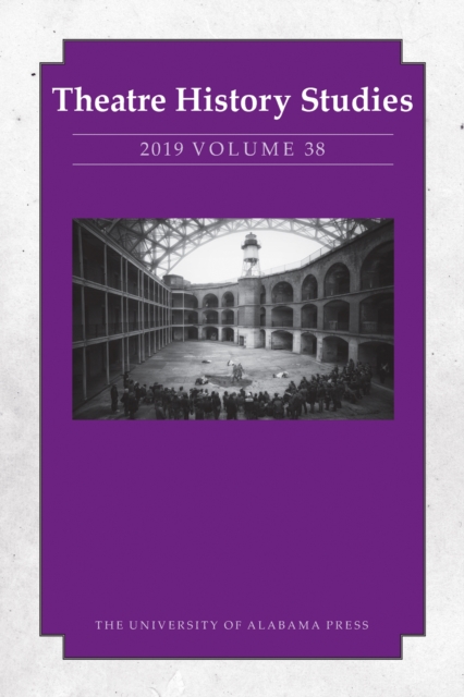 Theatre History Studies 2019, Volume 38, Paperback / softback Book