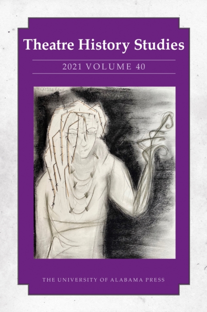 Theatre History Studies 2021, Volume 40, Paperback / softback Book