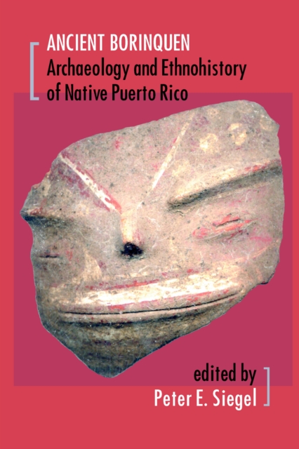Ancient Borinquen : Archaeology and Ethnohistory of Native Puerto Rico, EPUB eBook