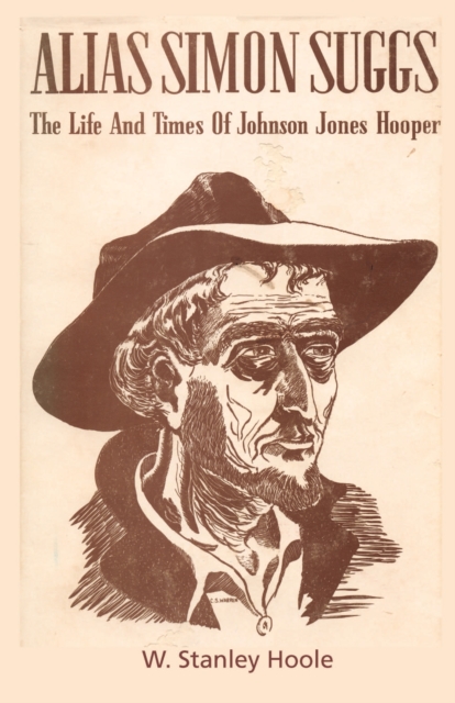 Alias Simon Suggs : The Life and Times of Johnson Jones Hooper, EPUB eBook