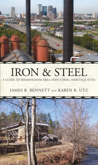 Iron and Steel : A Driving Guide to the Birmingham Area Industrial Heritage, EPUB eBook