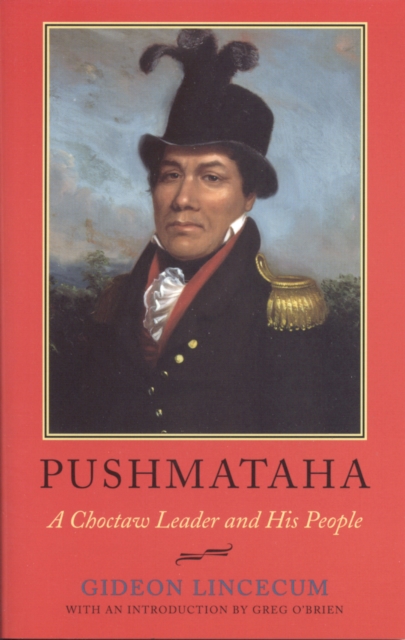 Pushmataha : A Choctaw Leader and His People, EPUB eBook