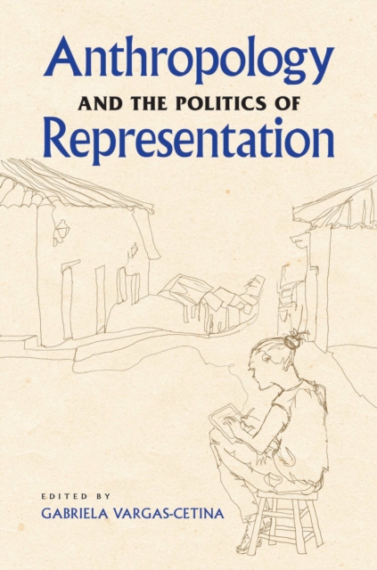 Anthropology and the Politics of Representation, EPUB eBook