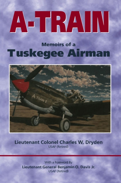 A-Train : Memoirs of a Tuskegee Airman, EPUB eBook
