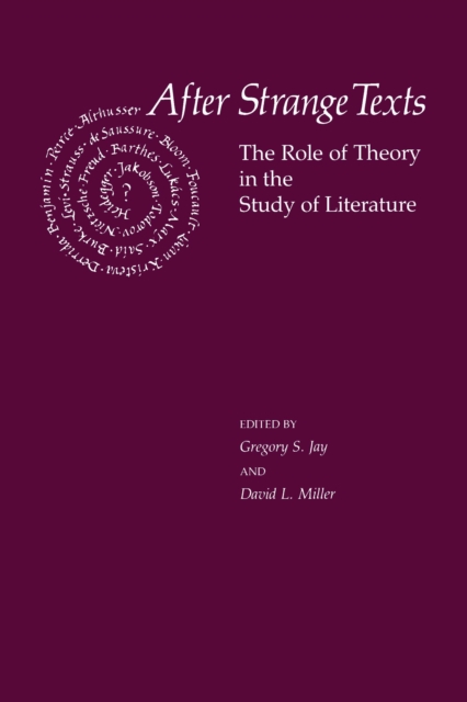 After Strange Texts : The Role of Theory in the Study of Literature, EPUB eBook