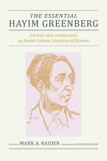 The Essential Hayim Greenberg : Essays and Addresses on Jewish Culture, Socialism, and Zionism, EPUB eBook