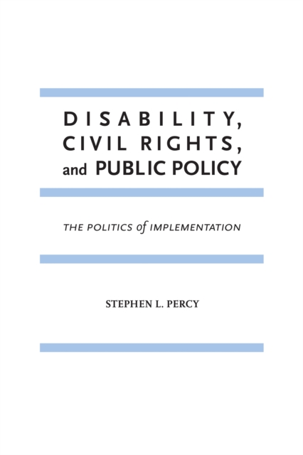 Disability, Civil Rights, and Public Policy : The Politics of Implementation, EPUB eBook