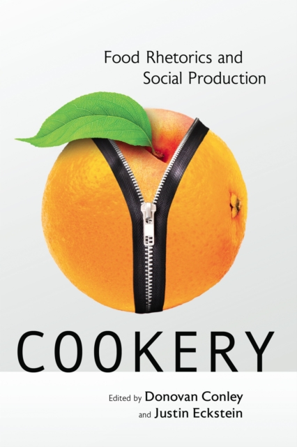 Cookery : Food Rhetorics and Social Production, EPUB eBook