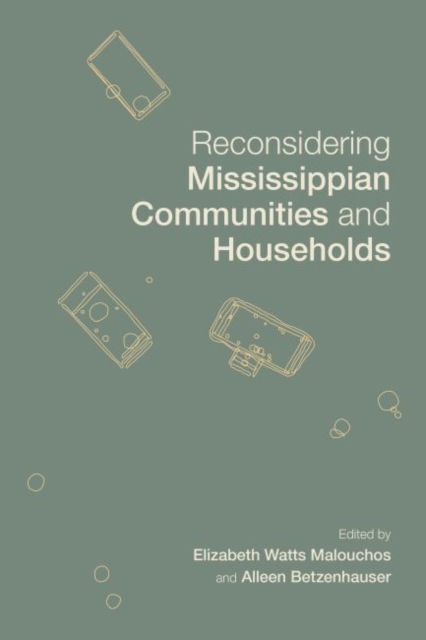 Reconsidering Mississippian Communities and Households, EPUB eBook