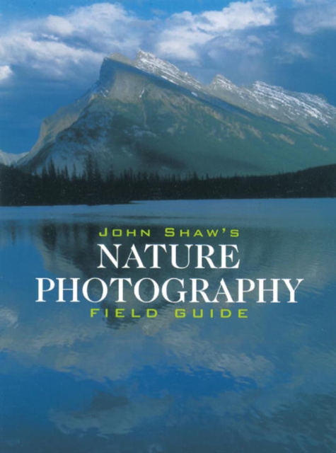 John Shaw's Nature Photography Field Guide, EPUB eBook