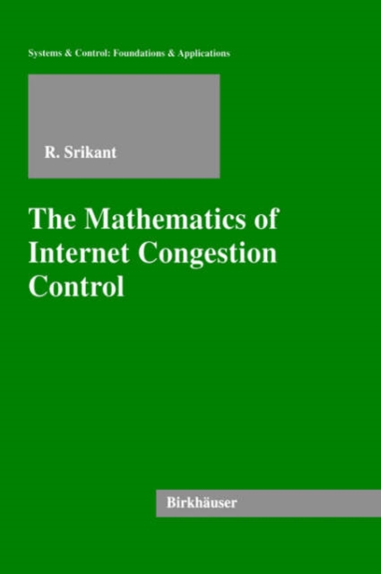 The Mathematics of Internet Congestion Control, Hardback Book