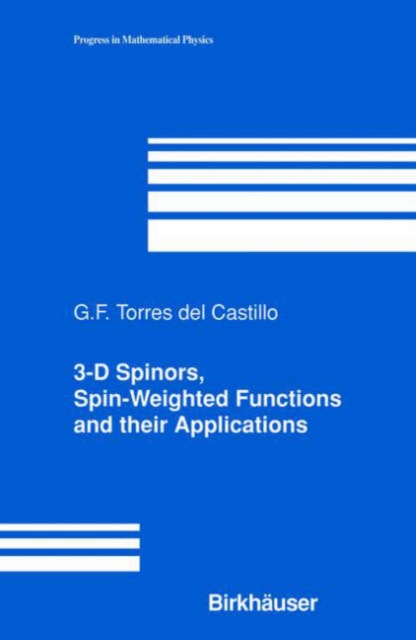 3-D Spinors, Spin-Weighted Functions and their Applications, Hardback Book