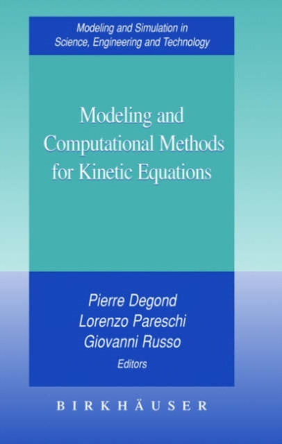 Modeling and Computational Methods for Kinetic Equations, Hardback Book