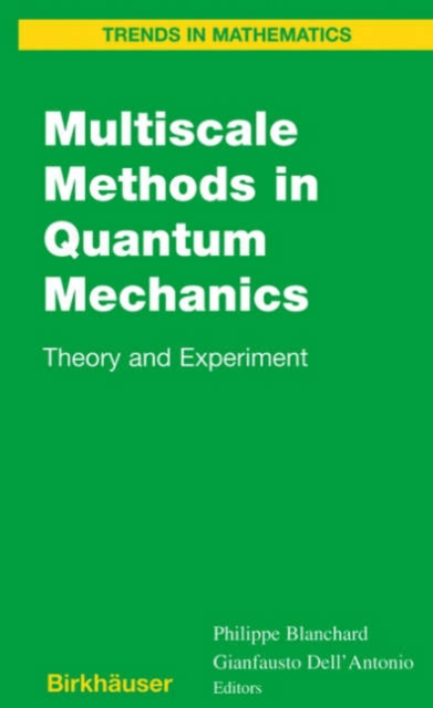 Multiscale Methods in Quantum Mechanics : Theory and Experiment, Hardback Book
