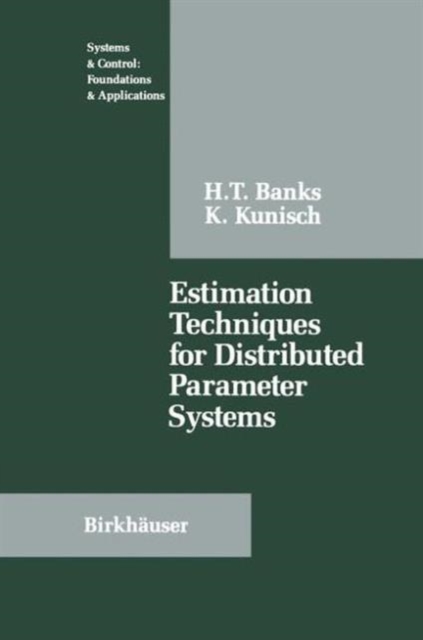 Estimation Techniques for Distributed Parameter Systems, Hardback Book