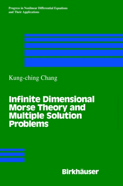 Infinite Dimensional Morse Theory and Multiple Solution Problems, Hardback Book