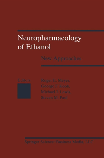 Neuropharmacology of Ethanol : New Approaches, Hardback Book