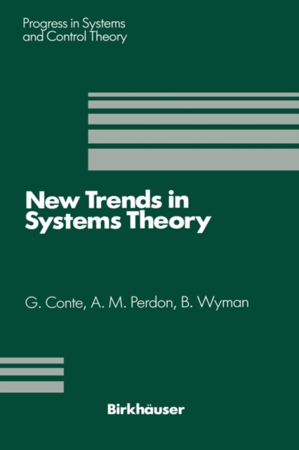 New Trends in Systems Theory : Proceedings of the Universita di Genova-The Ohio State University Joint Conference, July 9-11, 1990, Hardback Book