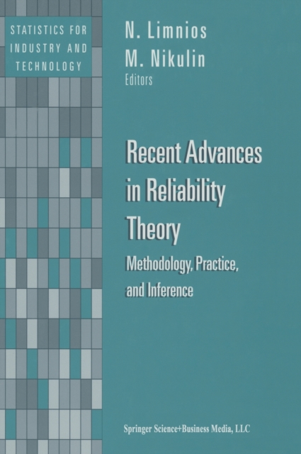 Recent Advances in Reliability Theory : Methodology, Practice and Inference, Hardback Book