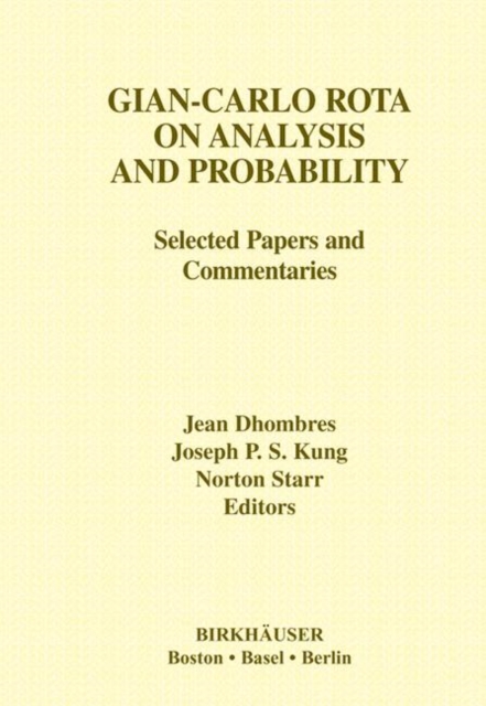 Gian-Carlo Rota on Analysis and Probability : Selected Papers and Commentaries, Hardback Book