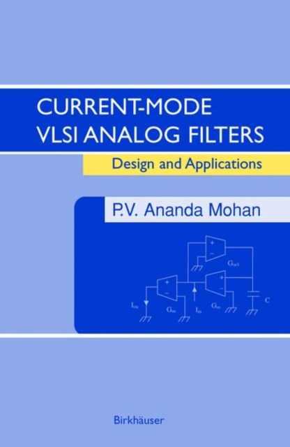 Current-Mode VLSI Analog Filters : Design and Applications, Hardback Book