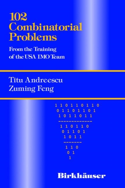 102 Combinatorial Problems : From the Training of the USA IMO Team, Paperback / softback Book