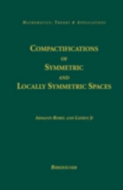 Compactifications of Symmetric and Locally Symmetric Spaces, PDF eBook