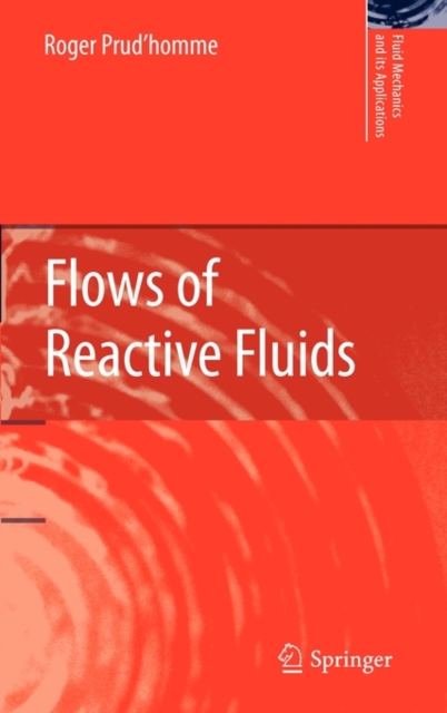 Flows of Reactive Fluids, Hardback Book
