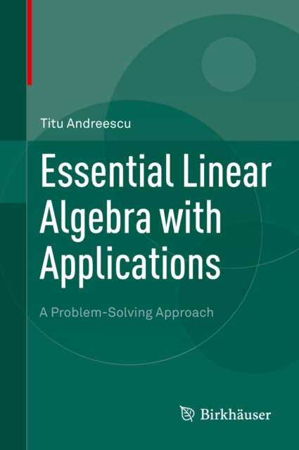 Essential Linear Algebra with Applications : A Problem-Solving Approach, PDF eBook