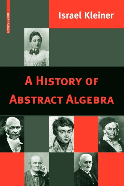 A History of Abstract Algebra, Paperback / softback Book