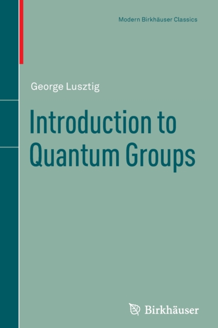 Introduction to Quantum Groups, Paperback / softback Book