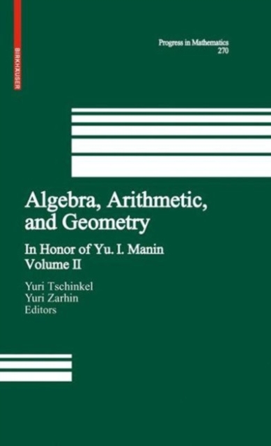 Algebra, Arithmetic, and Geometry : Volume II: In Honor of Yu. I. Manin, PDF eBook