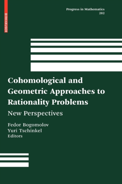 Cohomological and Geometric Approaches to Rationality Problems : New Perspectives, Hardback Book