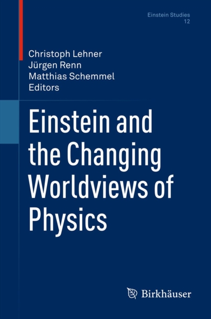 Einstein and the Changing Worldviews of Physics, PDF eBook