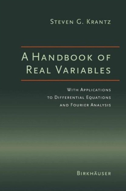 A Handbook of Real Variables : With Applications to Differential Equations and Fourier Analysis, PDF eBook