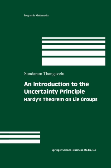 An Introduction to the Uncertainty Principle : Hardy's Theorem on Lie Groups, PDF eBook