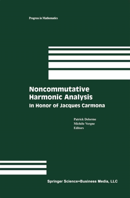 Noncommutative Harmonic Analysis : In Honor of Jacques Carmona, PDF eBook
