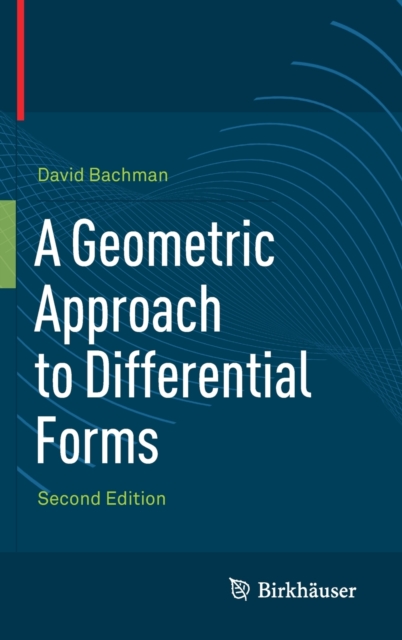 A Geometric Approach to Differential Forms, Hardback Book