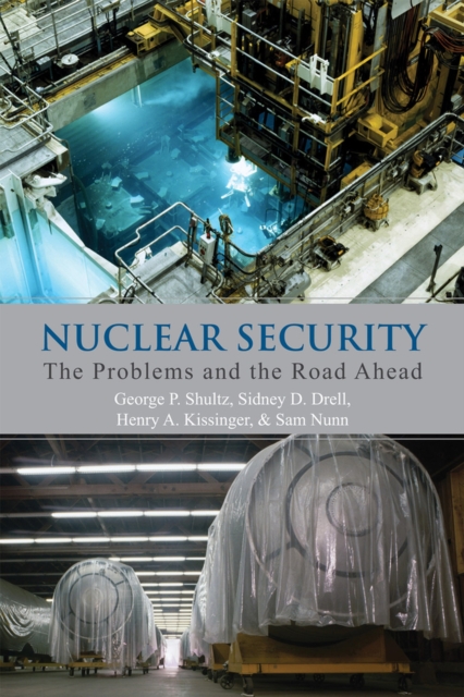 Nuclear Security : The Problems and the Road Ahead, Paperback / softback Book