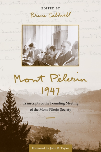 Mont Pelerin 1947 : Transcripts of the Founding Meeting of the Mont Pelerin Society, EPUB eBook