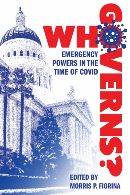 Who Governs? : Emergency Powers in the Time of COVID, PDF eBook