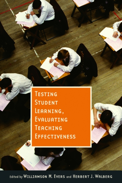 Testing Student Learning, Evaluating Teaching Effectiveness, Paperback / softback Book