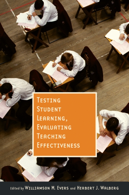Testing Student Learning, Evaluating Teaching Effectiveness, EPUB eBook