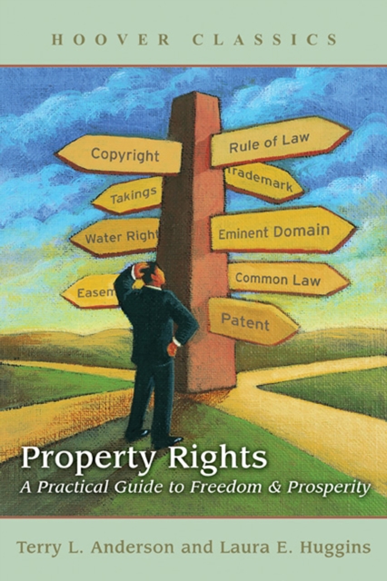 Property Rights : A Practical Guide to Freedom and Prosperity, EPUB eBook